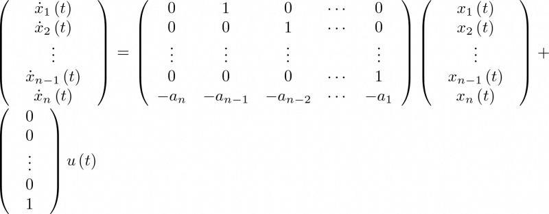$\left( {\begin{array}{*{20}{c}}    {{{\dot x}_1}\left( t \right)}  \\    {{{\dot x}_2}\left( t \right)}  \\    {\begin{array}{*{20}{c}}     \vdots   \\    {{{\dot x}_{n - 1}}\left( t \right)}  \\ \end{array}}  \\    {{{\dot x}_n}\left( t \right)}  \\ \end{array}} \right) = \left( {\begin{array}{*{20}{c}}    0 & 1 & 0 &  \cdots  & 0  \\    0 & 0 & 1 &  \cdots  & 0  \\     \vdots  &  \vdots  &  \vdots  & {} &  \vdots   \\    0 & 0 & 0 &  \cdots  & 1  \\    { - {a_n}} & { - {a_{n - 1}}} & { - {a_{n - 2}}} &  \cdots  & { - {a_1}}  \\ \end{array}} \right)\left( {\begin{array}{*{20}{c}}    {{x_1}\left( t \right)}  \\    {{x_2}\left( t \right)}  \\    {\begin{array}{*{20}{c}}     \vdots   \\    {{x_{n - 1}}\left( t \right)}  \\ \end{array}}  \\    {{x_n}\left( t \right)}  \\ \end{array}} \right) + \left( {\begin{array}{*{20}{c}}    0  \\    0  \\    {\begin{array}{*{20}{c}}     \vdots   \\    0  \\ \end{array}}  \\    1  \\ \end{array}} \right)u\left( t \right)$