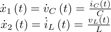 $\begin{array}{*{20}{c}}    {{{\dot x}_1}\left( t \right) = {{\dot v}_C}\left( t \right) = \frac{{{i_C}\left( t \right)}}{C}}  \\    {{{\dot x}_2}\left( t \right) = {{\dot i}_L}\left( t \right) = \frac{{{v_L}\left( t \right)}}{L}}  \\ \end{array}$