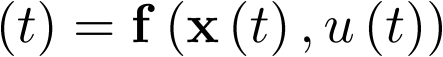 ${\bf{\dot x}}\left( t \right) = {\bf{f}}\left( {{\bf{x}}\left( t \right),u\left( t \right)} \right)$