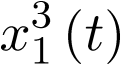 \[x_1^3\left( t \right)\]