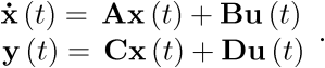 \[\,\begin{array}{*{20}{c}}    {{\bf{\dot x}}\left( t \right) = \,{\bf{Ax}}\left( t \right) + {\bf{Bu}}\left( t \right)}  \\    {\,{\bf{y}}\left( t \right) = \,{\bf{Cx}}\left( t \right) + {\bf{Du}}\left( t \right)}  \\ \end{array}.\]