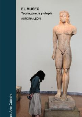 portada del libro El museo : teoría, praxis y utopía