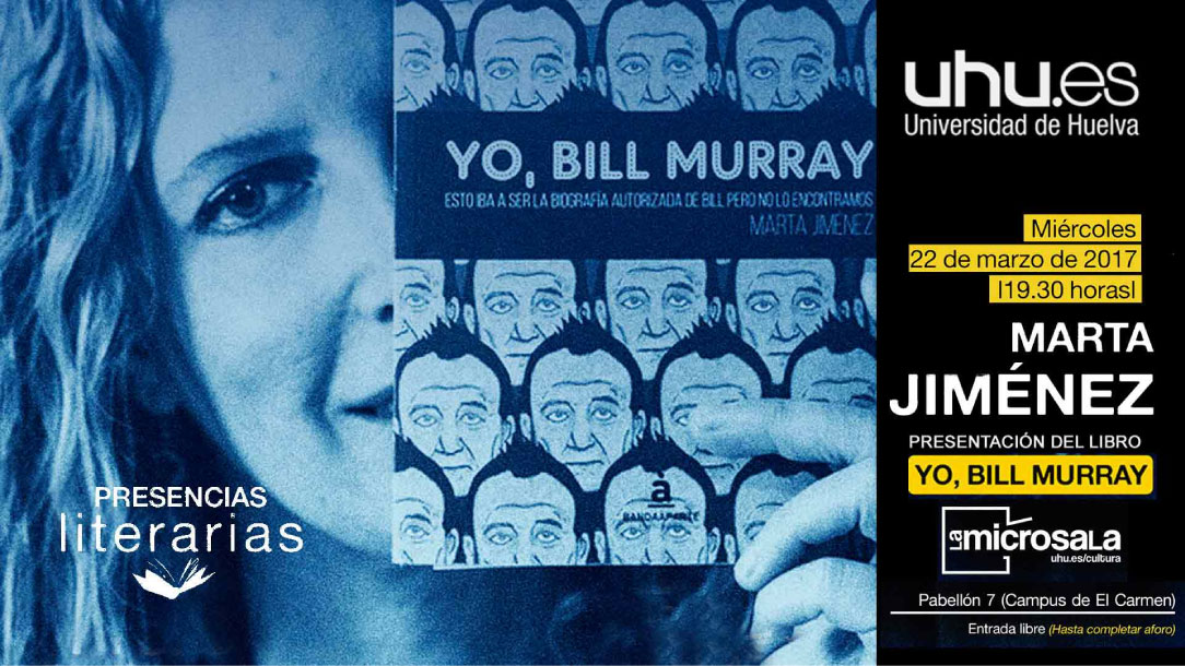 Marta Jiménez presenta Yo, Bill Murray en La Microsala de la Universidad de Huelva
