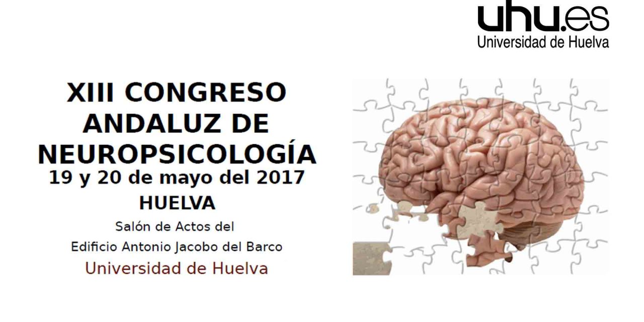 La UHU, sede del XIII Congreso de la Sociedad Andaluza de Neuropsicología