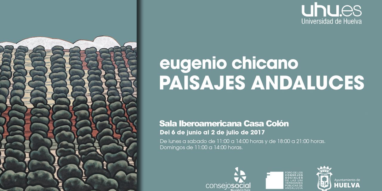 El Consejo Social traerá a la Casa Colón ´Paisajes andaluces´, exposición de Eugenio Chicano