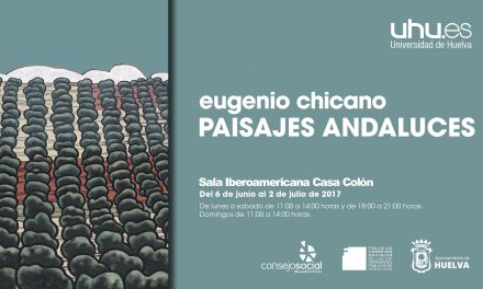 El Consejo Social traerá a la Casa Colón ´Paisajes andaluces´, exposición de Eugenio Chicano