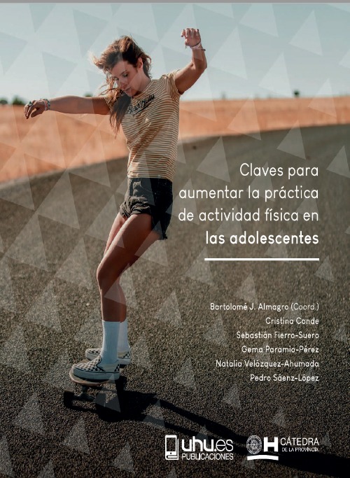 Claves para aumentar la práctica de actividad física en las adolescentes. Servicio de publicaciones de la Universidad de Huelva.