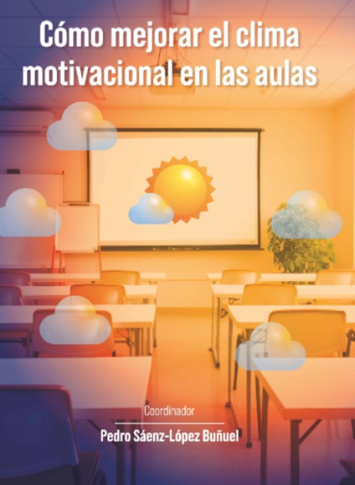 Cómo mejorar el clima motivacional en las aulas. Universidad de Extremadura, Servicio de Publicaciones.