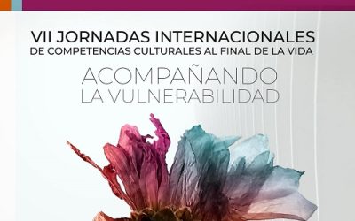 VII Jornadas Internacionales de Competencia Cultural al final de la vida: acompañando la vulnerabilidad