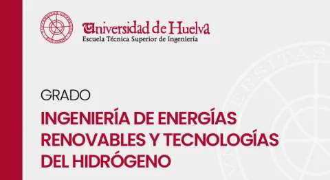 Grado en Ingeniería de Energías Renovables y Tecnologías de Hidrógeno
