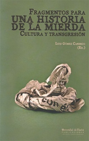 Imagen de portada de Fragmentos para la historia de la mierda