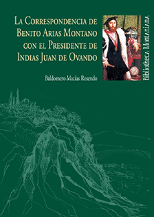 Imagen de portada de La correspondencia de benito arias montano con el presidente de indias juan de ovando