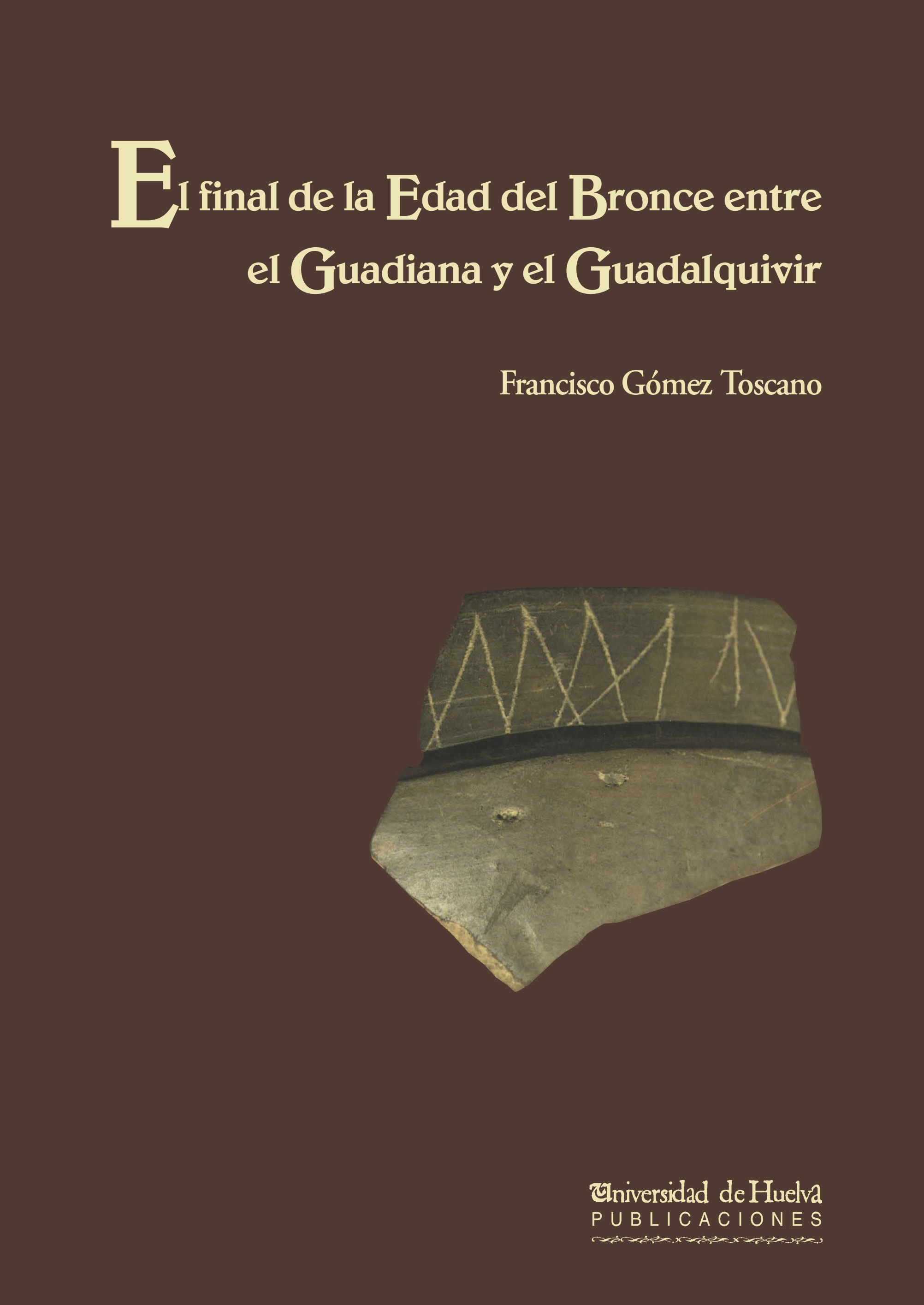 Portada de El final de la edad del bronce entre el Guadian...