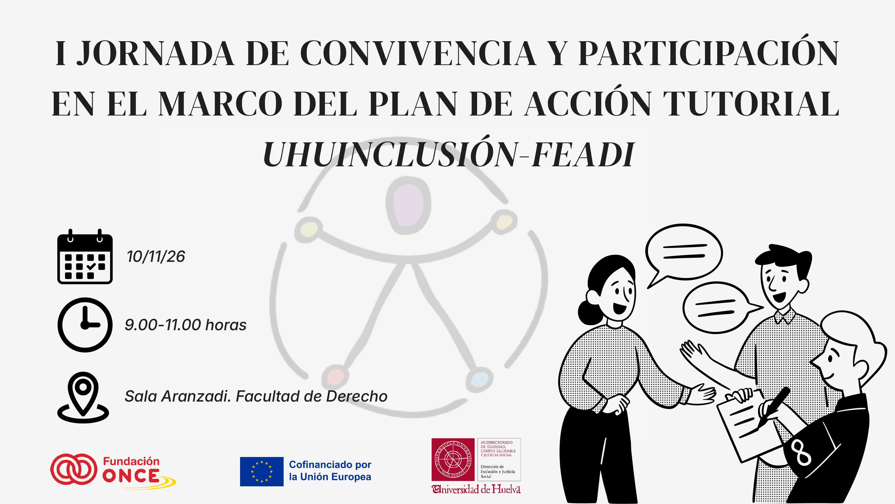 I JORNADA DE CONVIVENCIA Y PARTICIPACIÓN EN EL MARCO DEL PLAN DE ACCIÓN TUTORIAL UHUINCLUSIÓN-FEADI